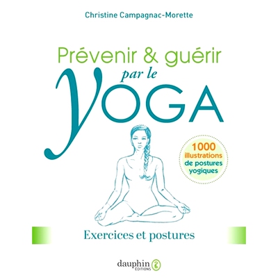 预订 Prévenir & guérir par le yoga : exercices et postures 通过瑜伽预防和*：练习和姿势: 9782716317511