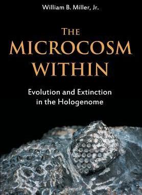 [预订]The Microcosm Within: Evolution and Extinction in the Hologenome 9781612332772