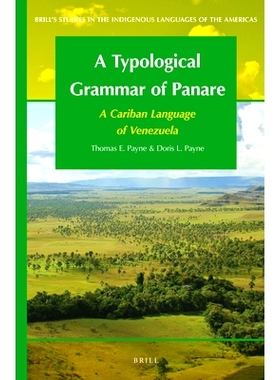 预订 A Typological Grammar of Panare: A Cariban Language of Venezuela Panare类型文法：委内瑞拉àCariban的语言: 978900422