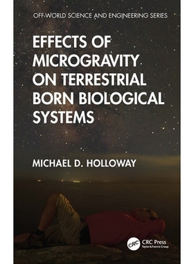 预订 Effects of Microgravity on Terrestrial Born Biological Systems 微重力对陆生生物系统的影响: 9781041135449