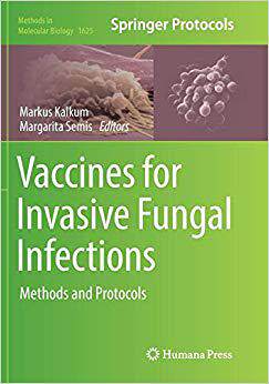 【预售】Vaccines for Invasive Fungal Infecti...