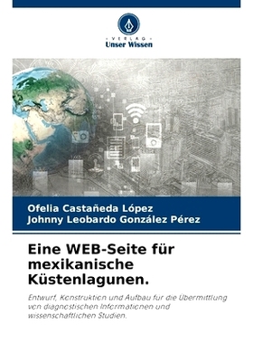 预订 Eine WEB-Seite für mexikanische Küstenlagunen.: Entwurf, Konstruktion und Aufbau für die Übermittlung von diagn