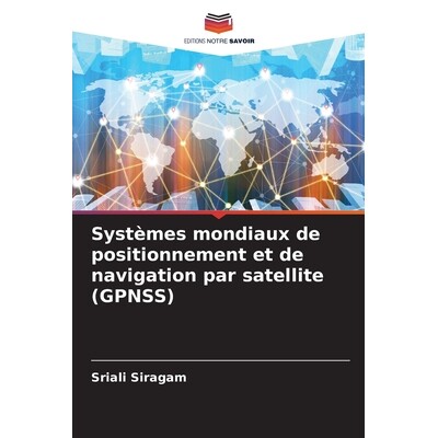 预订 Systèmes mondiaux de positionnement et de navigation par satellite (GPNSS): DE: 9786209040160