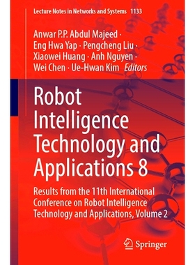 预订 Robot Intelligence Technology and Applications 8: Results from the 11th International Conference on Robot Intellige