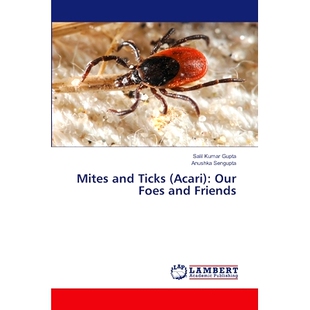 预订 Mites and Ticks (Acari): Our Foes and Friends 螨和蜱(蜱螨):我们的敌人和朋友: 9786207485499