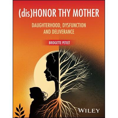Daughterhood, Dysfunction and Deliveranc