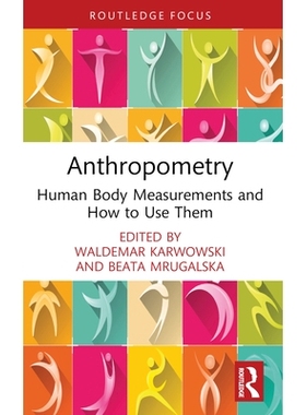 预订 Anthropometry: Human Body Measurements and How to Use Them 人体测量学：人体测量与如何运用: 9781032605852