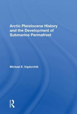 【预订】Arctic Pleistocene History And The Development Of Submarine Permafrost