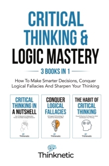 【预订】Critical Thinking & Logic Mastery - 3 Books In 1: How To Make Smarte 9781646963867