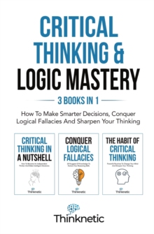 【预订】Critical Thinking & Logic Mastery - 3 Books In 1: How To Make Smarte 9781646963867