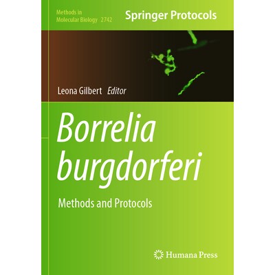 预订 Borrelia burgdorferi Methods and Protocols 伯氏疏螺旋体：方法与协议 9781071635636