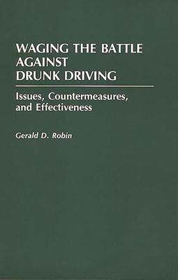 [预订]Waging the Battle Against Drunk Driving 9780275940409