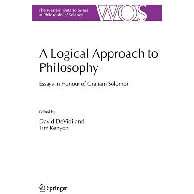 预订 A Logical Approach to Philosophy: Essays in Honour of Graham Solomon: 9789048168927