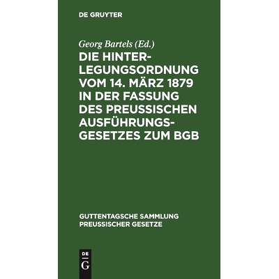 预订 Die Hinterlegungsordnung vom 14. März 1879 in der Fassung des Preussischen Ausführungsgesetzes zum BGB: Vom 20. S
