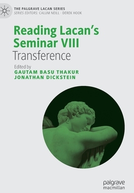 【预订】Reading Lacan’s Seminar VIII: On Transference