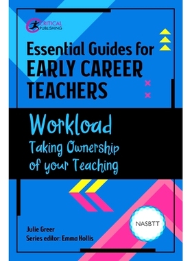 预订 Essential Guides for Early Career Teachers: Workload 早期职业教师的基本指南:工作量: 9781913453411