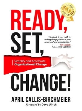 预订 READY, Set, Change!: Simplify and Accelerate Organizational Change: 9780976517139