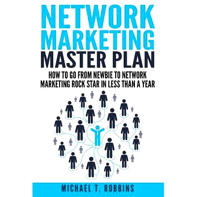 预订 Network Marketing Master Plan: How to Go from Newbie to Network Marketing Rock Star in Less Than a Year: 9781511872