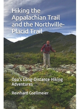预订 Hiking the Appalachian Trail and the Northville-Placid Trail: Opa’s Long-Distance Hiking Adventures: 9798709831551