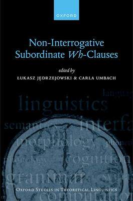 预订 Non-Interrogative Subordinate Wh-Clauses 9780192844620