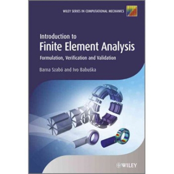 预订 Introduction to Finite Element Analysis - Formulation, Verification and Validation 介绍有限元分析：构想，验证和确认