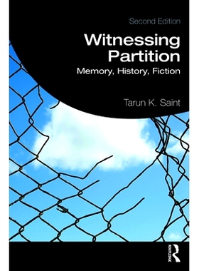 预订 Witnessing Partition: Memory, History, Fiction 见证分区：记忆、历史、小说 第2版: 9780367210366