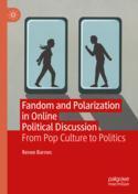 【预订】Fandom and Polarization in Online Political Discussion: From Pop Cul 9783031140389