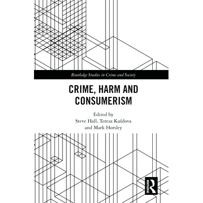 预订 Crime, Harm and Consumerism 犯罪、危害与消费文化: 9781138388628