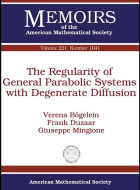 【预售】The Regularity of General Parabolic Systems with Degenerate Diffusion