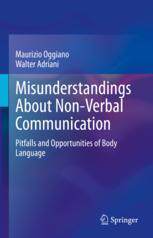 [预订]Misunderstandings about Non-Verbal Communication: Pitfalls and Opportunities of Body Language 9783031435706