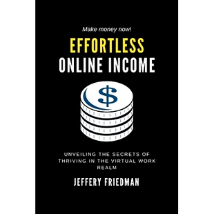 Income 9798861509329 Realm Thriving Effortless Online the Unveiling Work 预订 Secrets Virtual