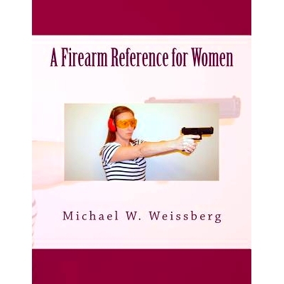 预订 A Firearm Reference for Women: 9781494909956