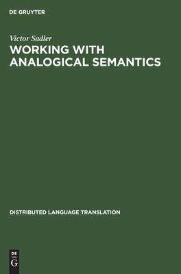 [预订]Working with Analogical Semantics 9783110131178