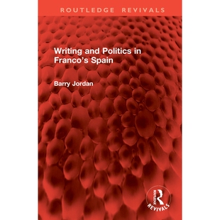 预订 Writing and Politics in Franco’s Spain 佛朗哥时期西班牙的写作与政治（重印版）: 9781041119814