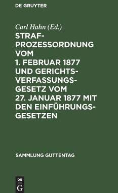 【预订】Strafprozeßordnung vom 1. Februar 1877 und Gerichtsverfassungsgeset 9783111155821