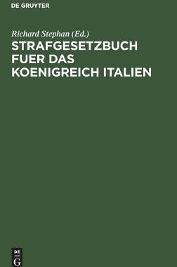 【预订】Strafgesetzbuch fuer das Koenigreich Italien 9783111135366
