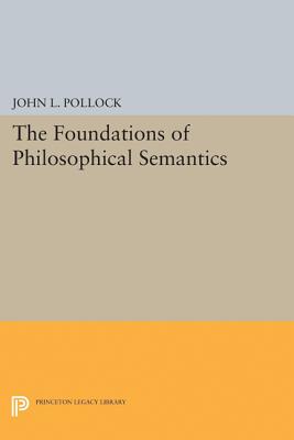 【预订】The Foundations of Philosophical Semantics