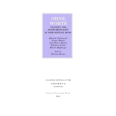 预订 Ohne Worte: Vocality and Instrumentality in 19th-Century Music: 9789058679987