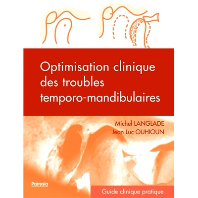 预订 Optimisation clinique des troubles temporo-mandibulaires 颞下颌关节紊乱病的临床优化: 9782490481477