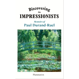 Impressionists Memoirs Ruel Discovering 9782080447227 Durand the Paul 现货