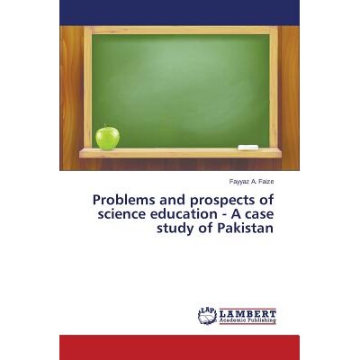 预订 Problems and prospects of science education - A case study of Pakistan: 9783659672255