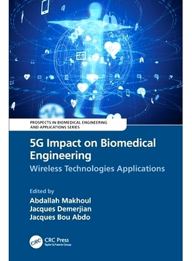 预订 5G Impact on Biomedical Engineering: Wireless Technologies Applications 5G 对生物医学工程的影响：无线技术及应用: 97
