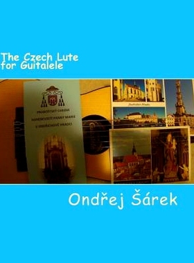 预订 The Czech Lute for Guitalele: by Adam Vaclav Michna z Otradovic: 9781494753290