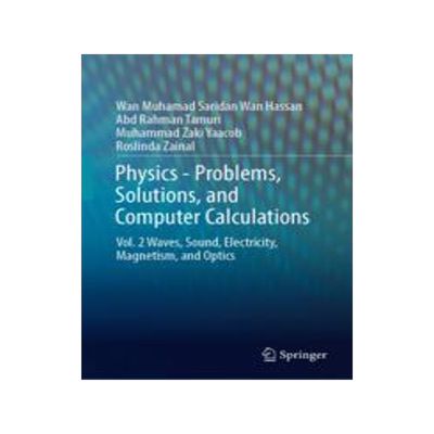 [预订]Physics--Problems, Solutions, and Computer Calculations: Vol. 2--Waves, Sound, Electricity, Magnetis 9783031431647