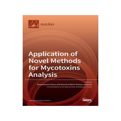 [预订]Application of Novel Methods for Mycotoxins Analysis 9783036535234