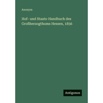 预订 Hof- und Staats-Handbuch des Großherzogthums Hessen, 1856: 9783563963227