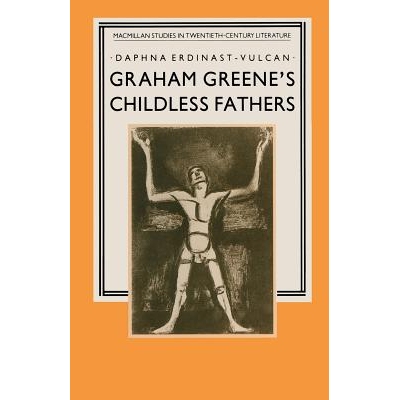 预订 Graham Greene’s Childless Fathers: 9781349090150