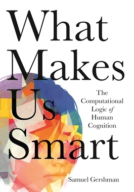 【预订】What Makes Us Smart: The Computational Logic of Human Cognition 9780691205717