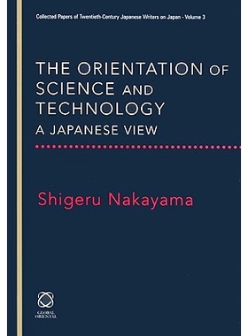 预订 The Orientation of Science and Technology: A Japanese View 科技定位——日本观: 9781905246724