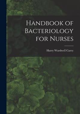 [预订]Handbook of Bacteriology for Nurses 9781015107991